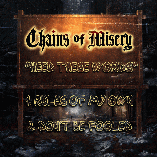 Chains Of Misery : Heed These Words